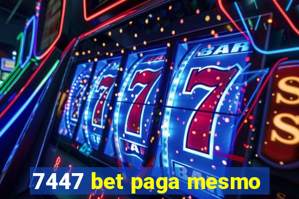 7447 bet paga mesmo